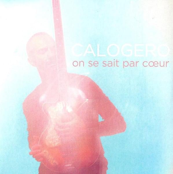 Album cover art for "On se sait par cœur" by Calogero