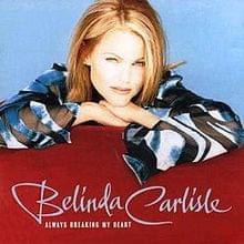 Album cover art for "Always Breaking My Heart" by Belinda Carlisle