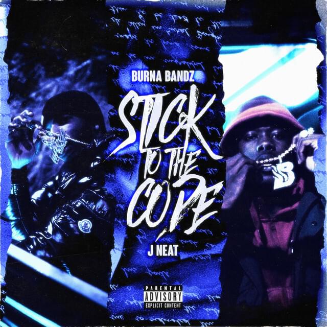 Album cover art for "Sticking to the Code" by Burna Bandz & J Neat