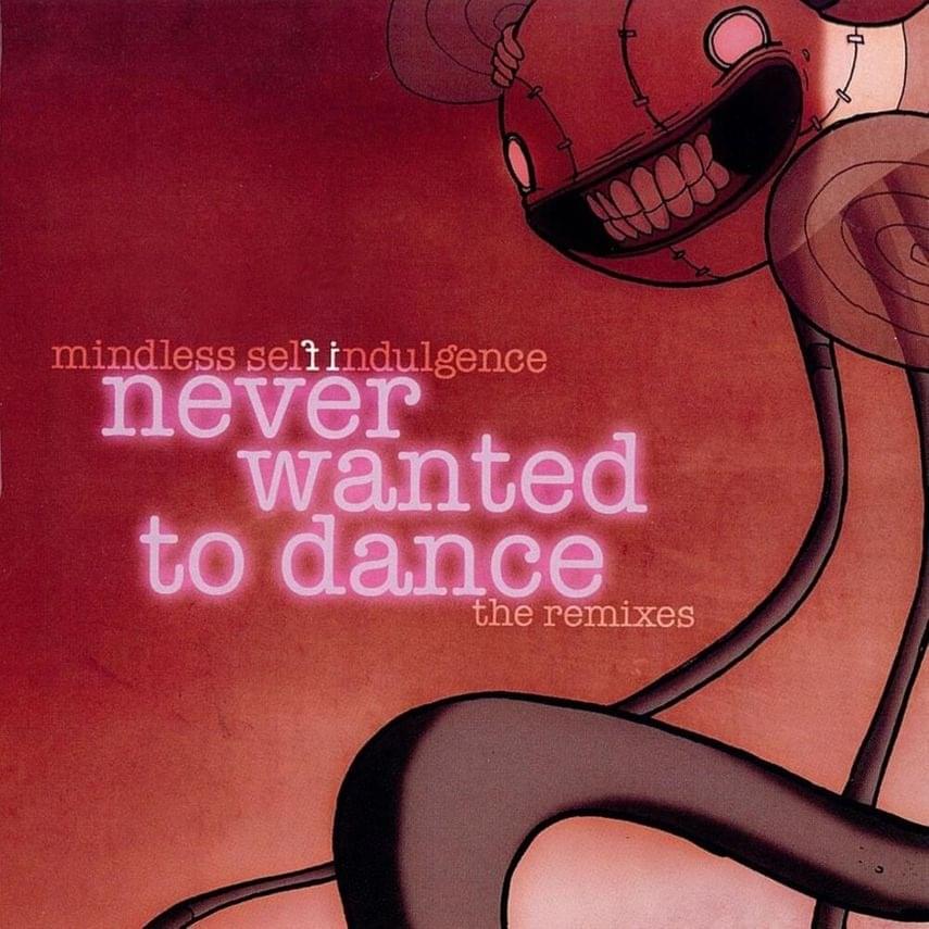 Album cover art for "Never Wanted to Dance (Ulrich Wild Voluptuous Metal mix)" by Mindless Self Indulgence
