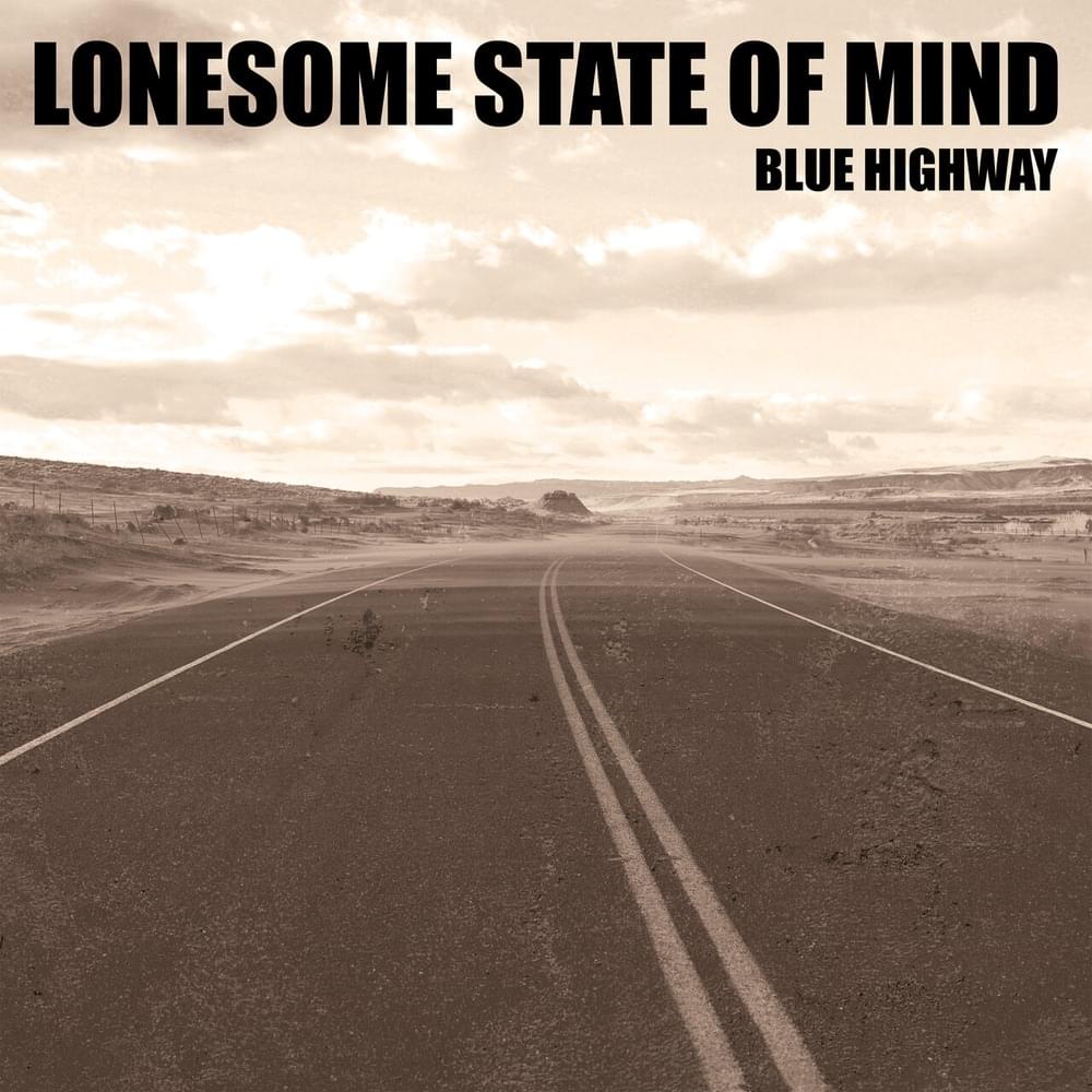 Album cover art for "Lonesome State of Mind" by Blue Highway
