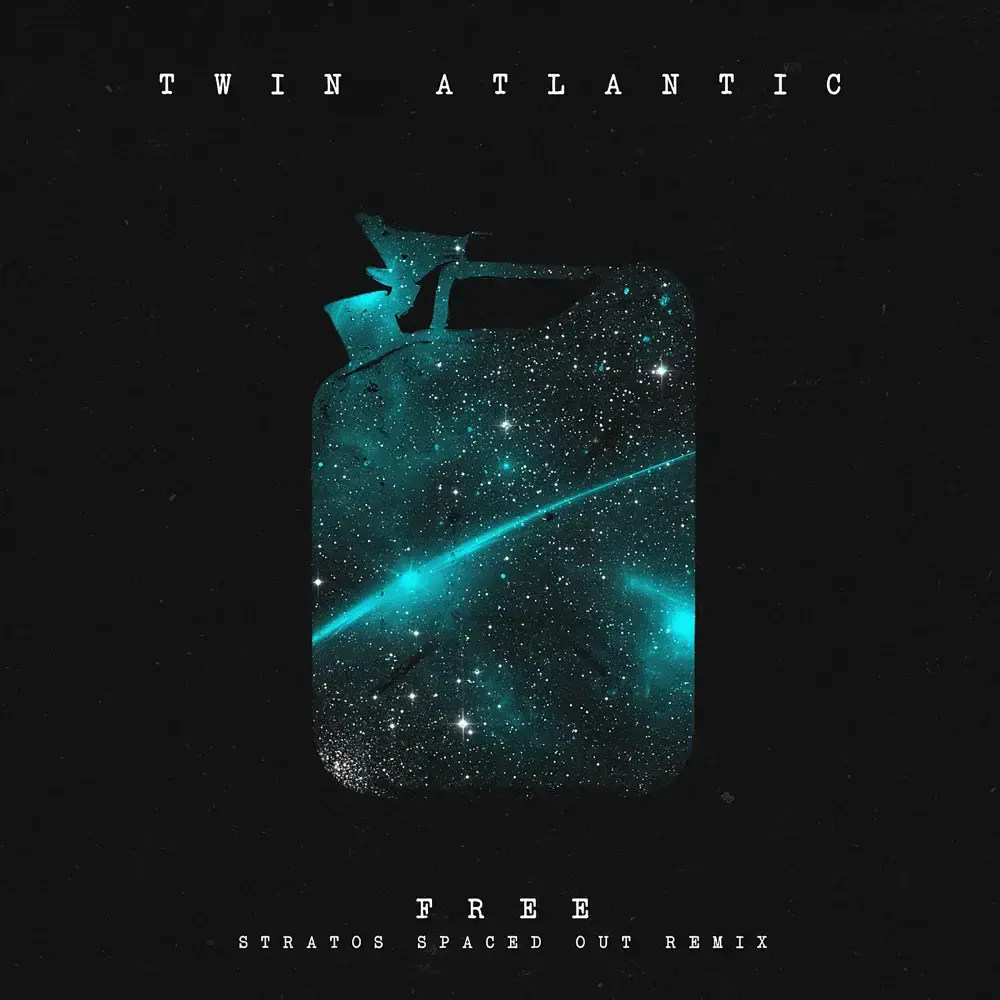 Album cover art for "Free (The Stratos Spaced Out Remix)" by Twin Atlantic