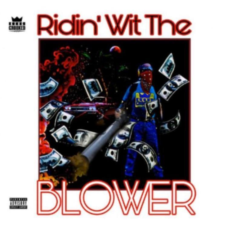 Album cover art for "Ridin’ Wit The Blower" by KXNG Crooked