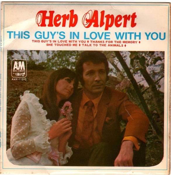 This Guy’s in Love with You by Herb Alpert & The Tijuana Brass