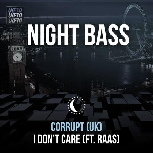 Album cover art for "I Don’t Care" by Corrupt (UK) & Raas (singer)