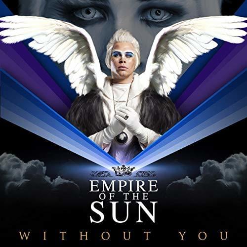 Album cover art for "Without You (New Version)" by Empire of the Sun