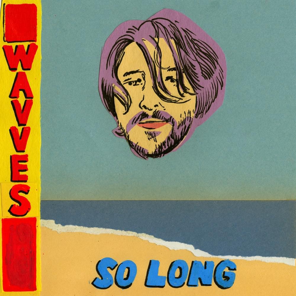 Album cover art for "So Long" by Wavves