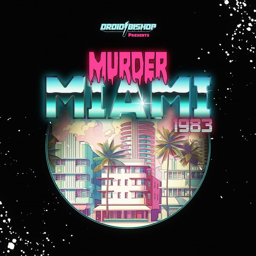 Album cover art for "Murder Miami 1983" by Droid Bishop