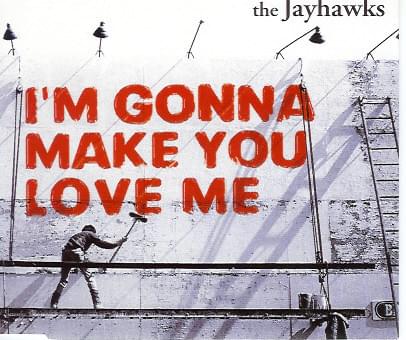 Album cover art for "I’m Gonna Make You Love Me" by The Jayhawks