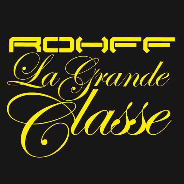 Album cover art for "La Grande Classe" by Rohff