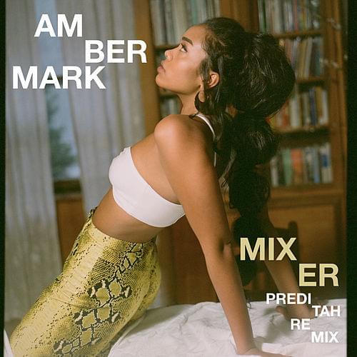 Album cover art for "Mixer (Preditah Remix)" by Amber Mark & Preditah