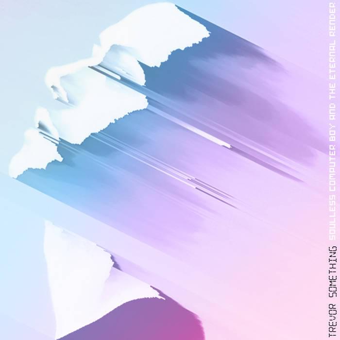 Album cover art for "The Real You" by Trevor Something