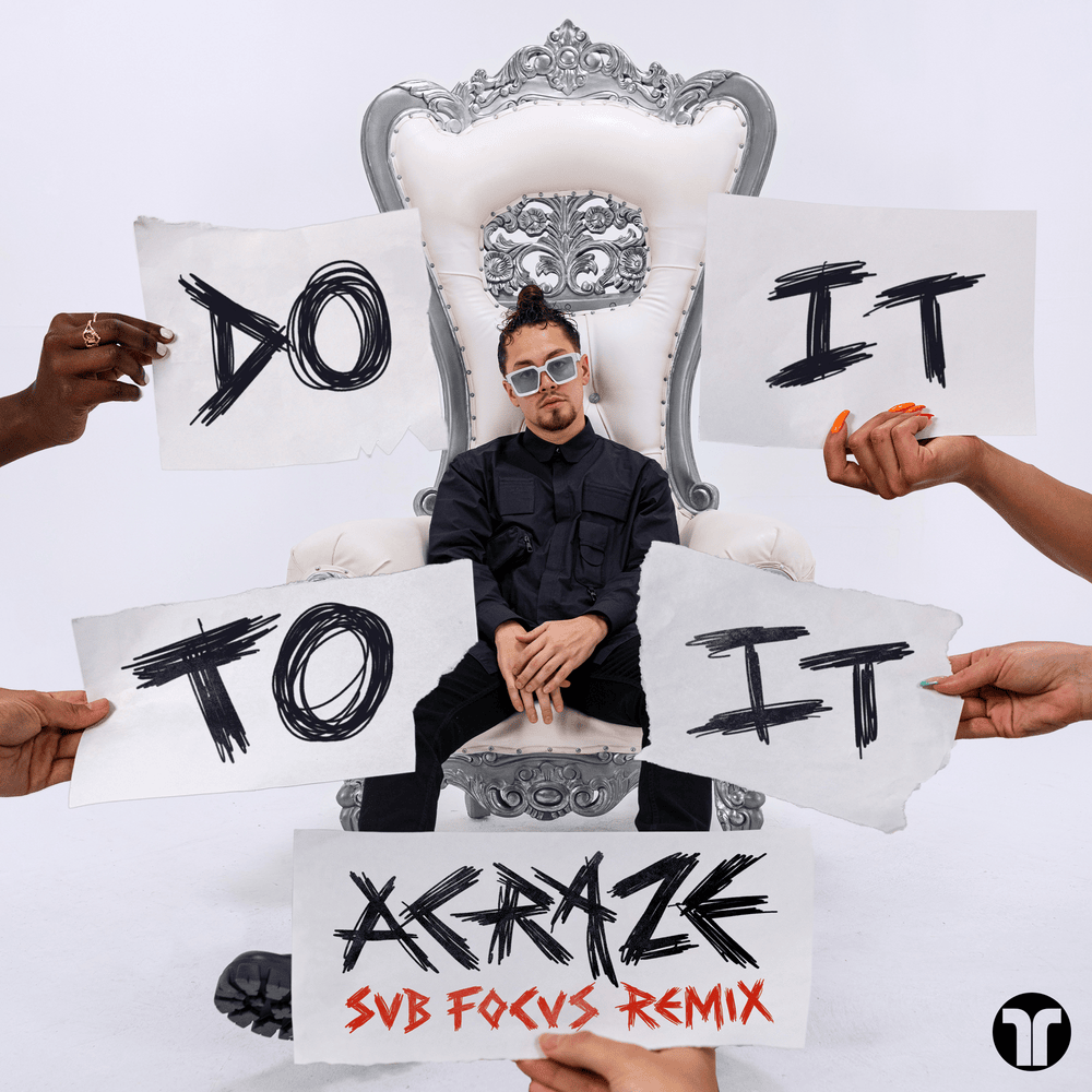 Do It To It (Sub Focus Remix) by ACRAZE