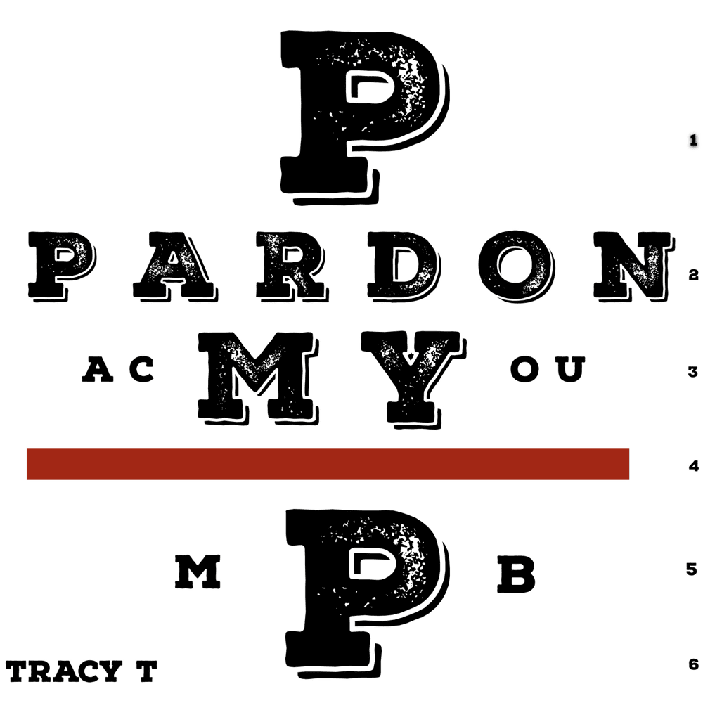 PARDON MY P by Tracy T