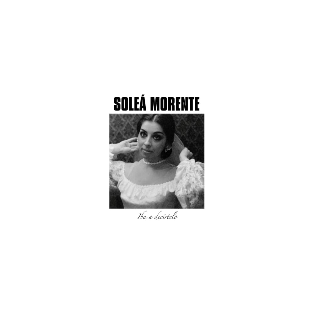 Album cover art for "Iba a Decírtelo" by Soleá Morente