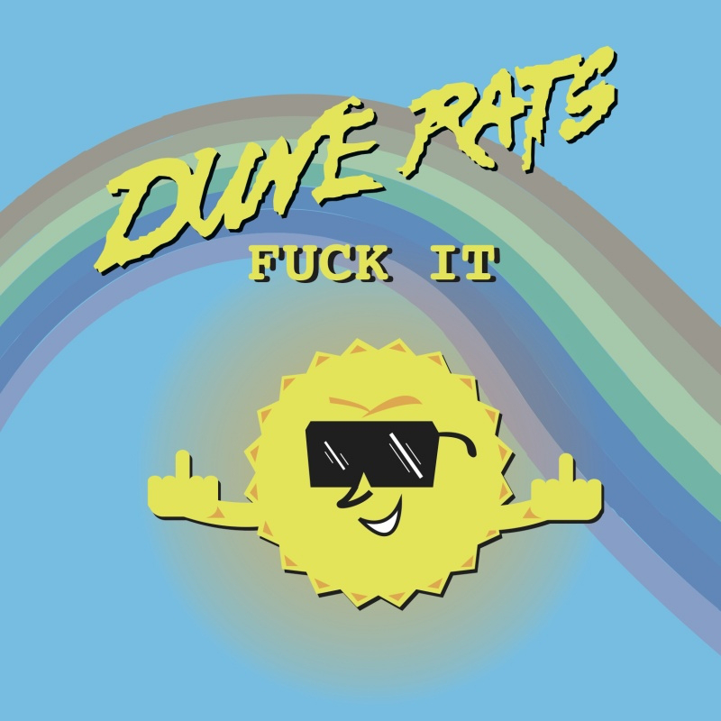 Album cover art for "Fuck It" by Dune Rats