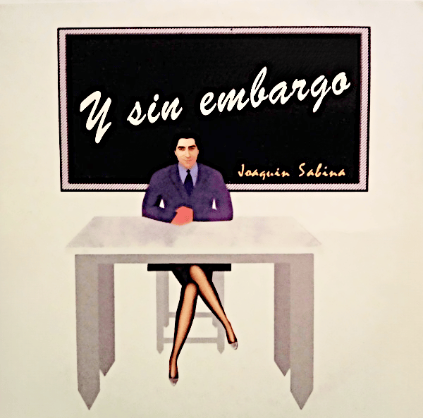 Y sin embargo by Joaquín Sabina