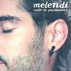 Album cover art for "Calle La Pantomima (Remasterized)" by Melendi