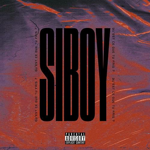 Album cover art for "Qu’est-ce que tu fais?" by Siboy