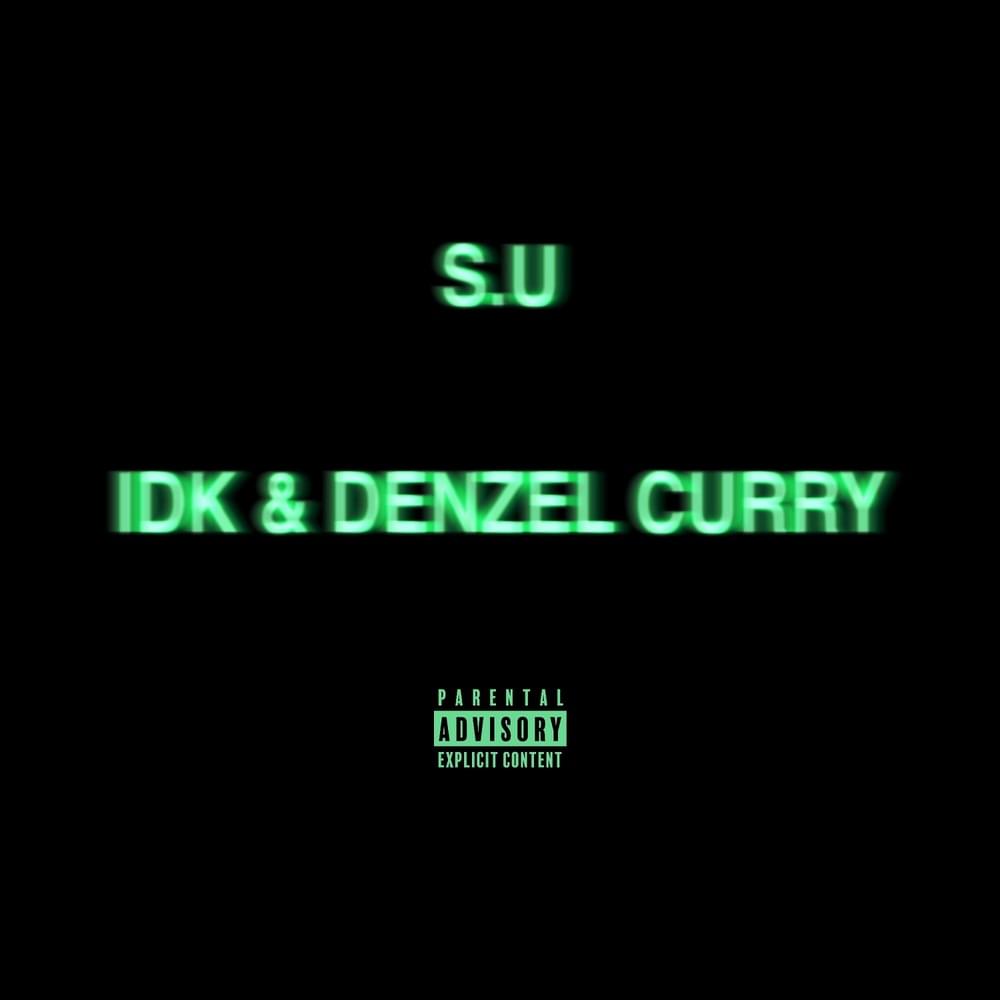 Album cover art for "S.U (B)" by .idk. & Denzel Curry