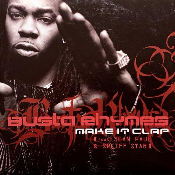 Album cover art for "Make It Clap (Remix)" by Busta Rhymes & Sean Paul & Spliff Star