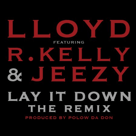 Album cover art for "Lay It Down (G-Mix)" by Lloyd & R. Kelly & Jeezy