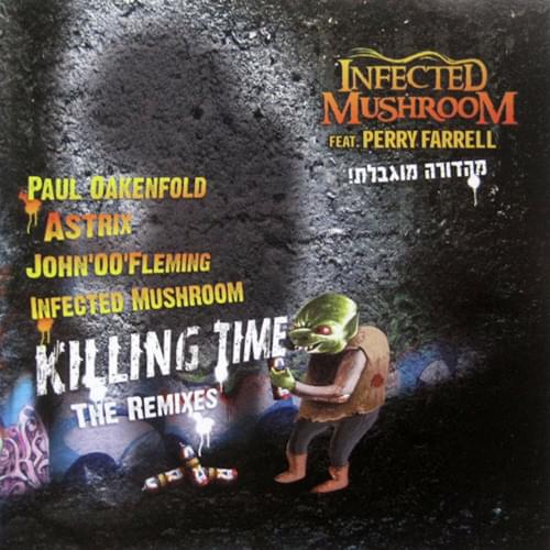 Album cover art for "Killing Time (Infected Trance Remix)" by Infected Mushroom & Perry Farrell
