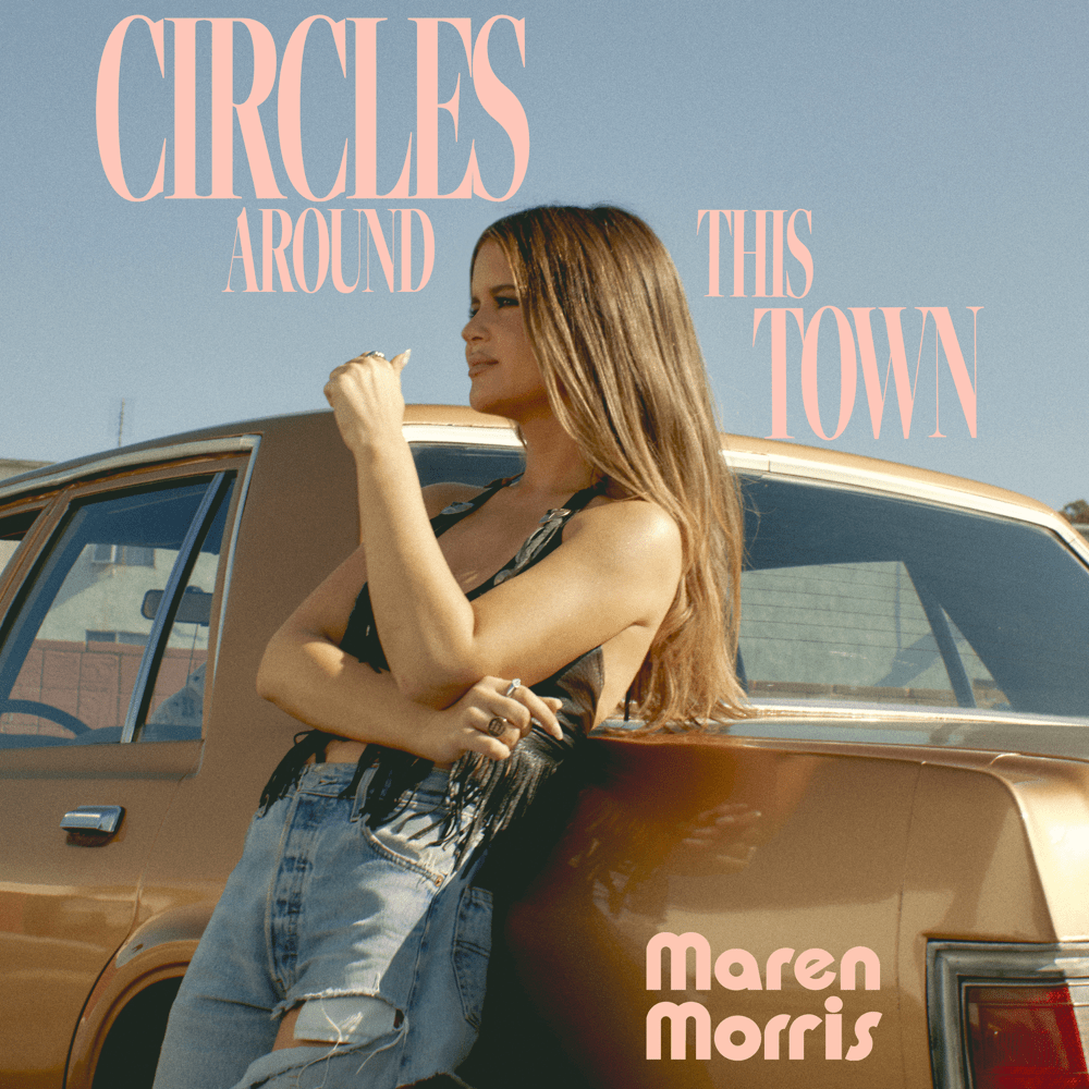 Album cover art for "Circles Around This Town" by Maren Morris