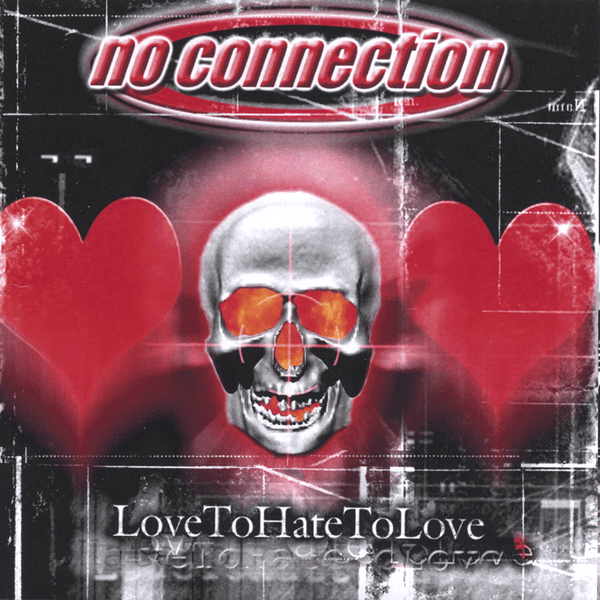 Love to Hate to Love by No Connection