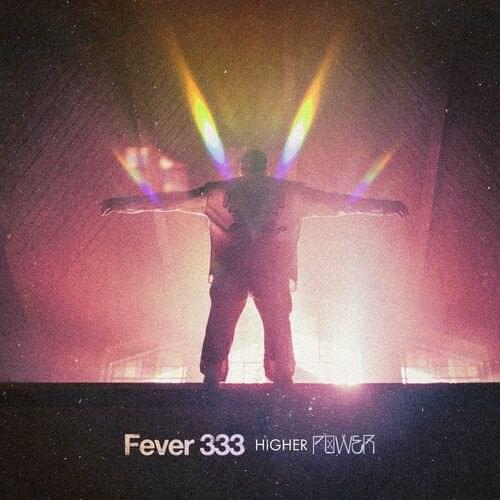 Album cover art for "HIGHER POWER" by FEVER 333