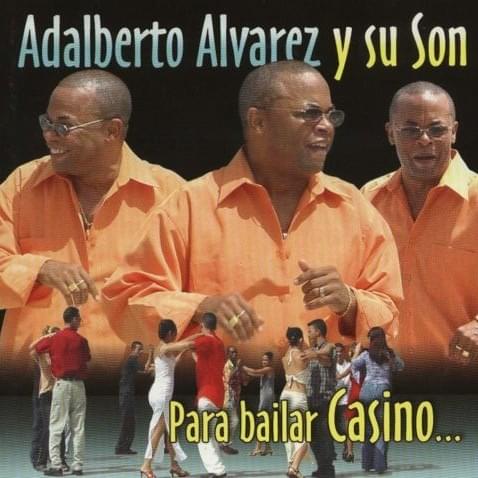 Para bailar casino by Adalberto Alvarez y Su Son