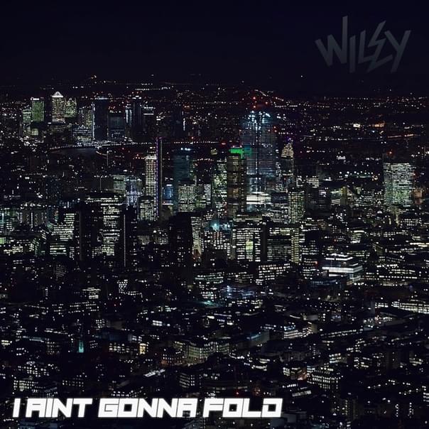 Album cover art for "I Ain’t Gonna Fold" by Wiley & Kozzie