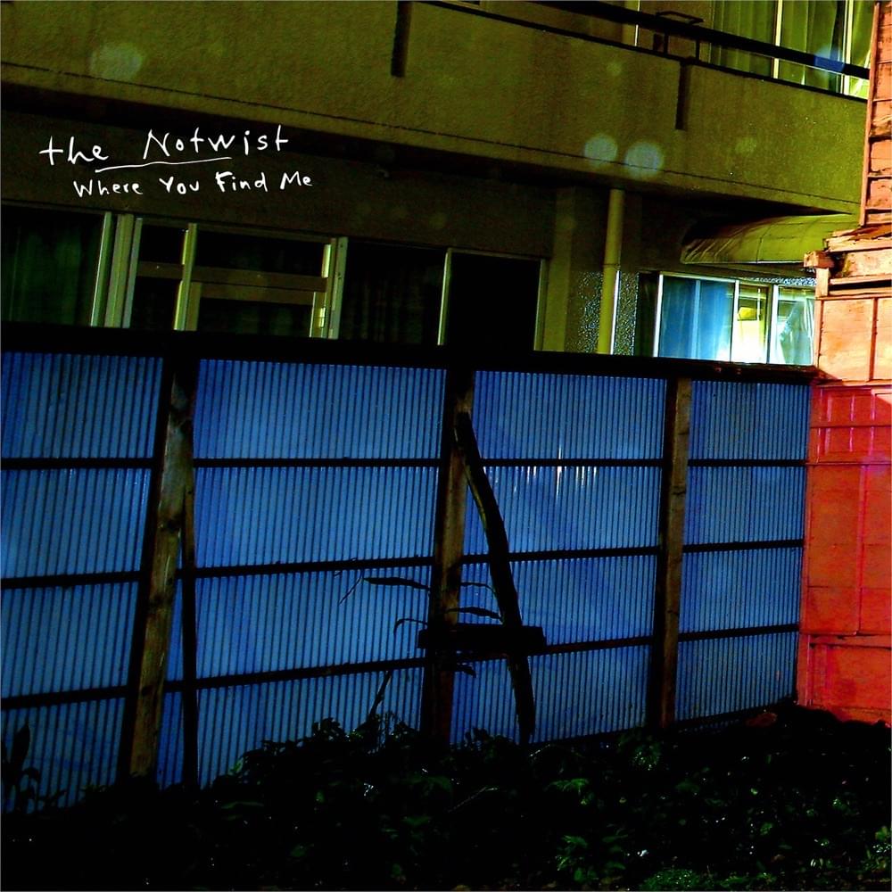 Where You Find Me by The Notwist