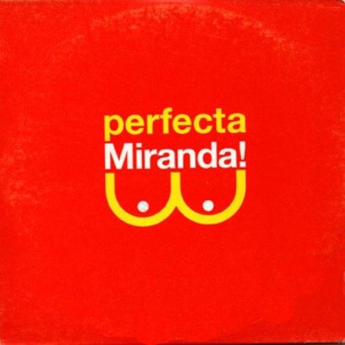 Perfecta by Miranda​!