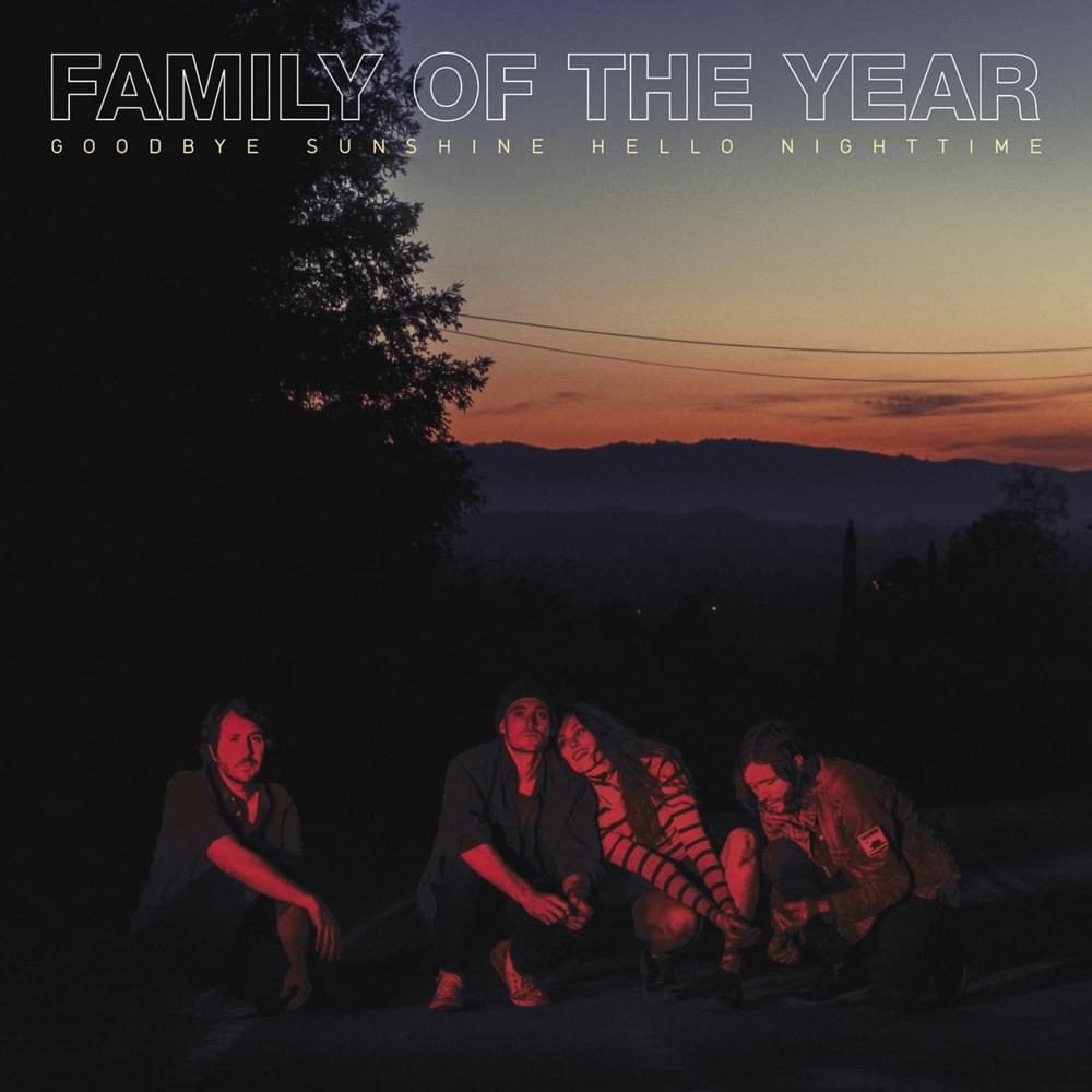 Where Was I by Family of the Year