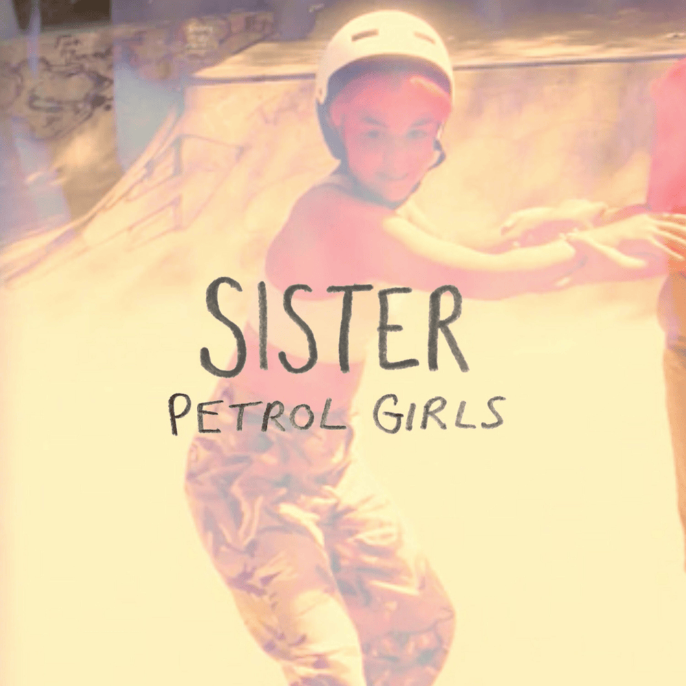 Album cover art for "Sister" by Petrol Girls