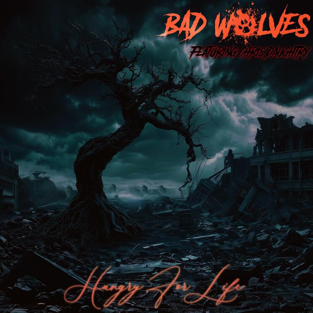 Album cover art for "Hungry For Life (Deluxe Version)" by Bad Wolves & Chris Daughtry