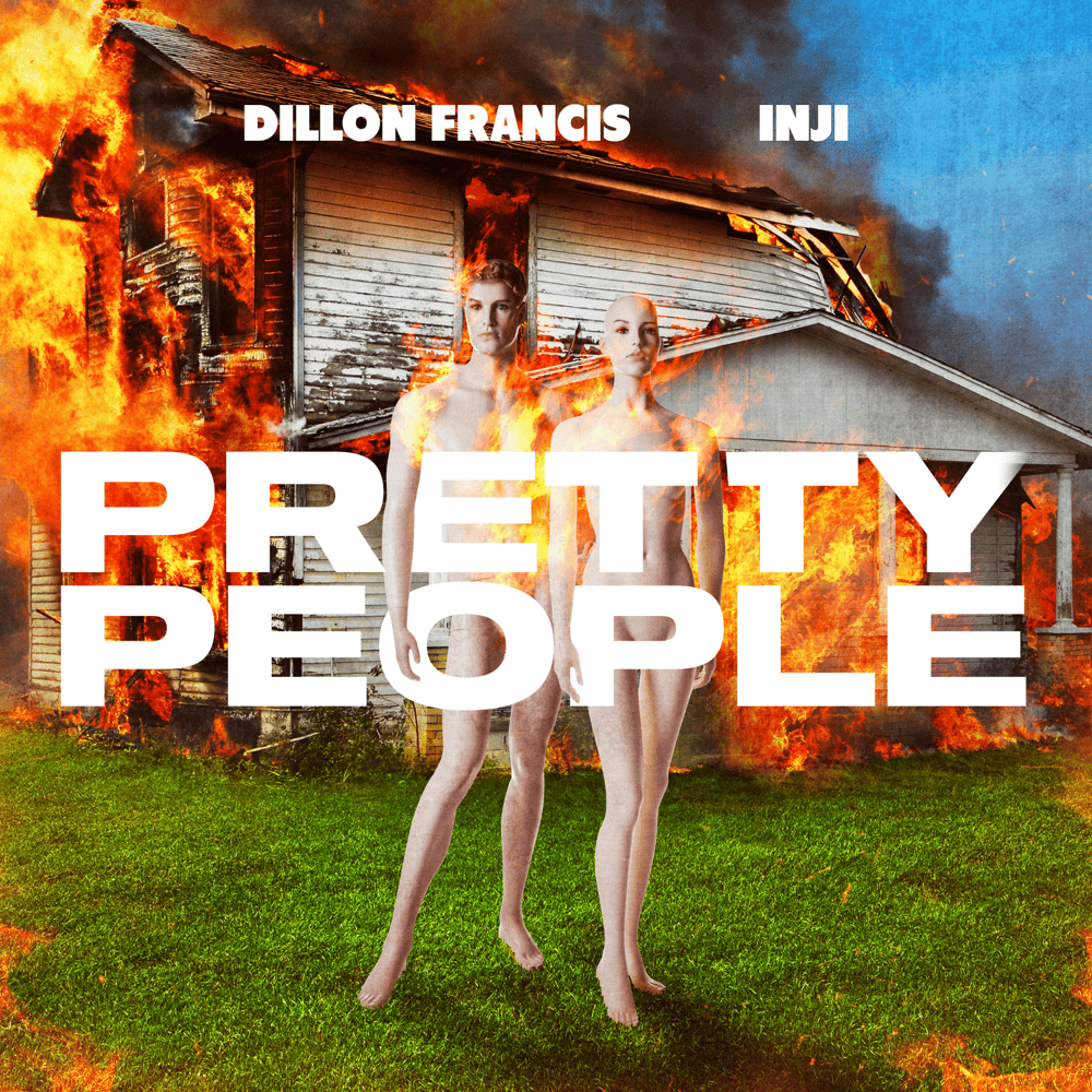 Album cover art for "Pretty People" by Dillon Francis & INJI