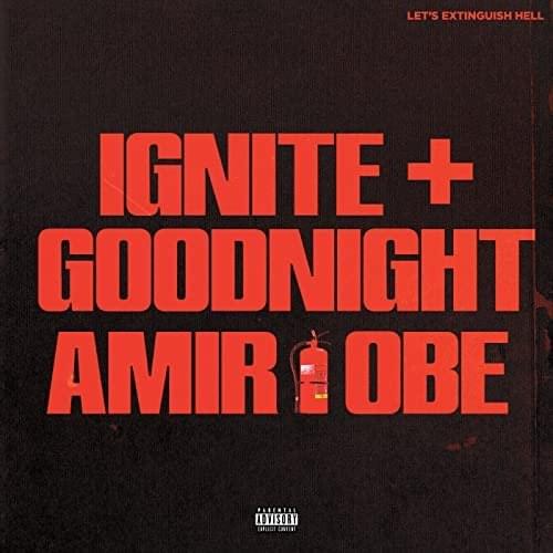Album cover art for "IGNITE + GOODNIGHT" by Amir Obè