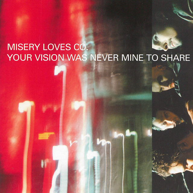 Album cover art for "Your Vision Was Never Mine to Share" by Misery Loves Co.
