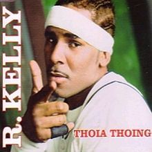 Album cover art for "Thoia Thoing" by R. Kelly