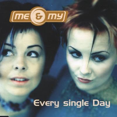 Every Single Day by Me & My