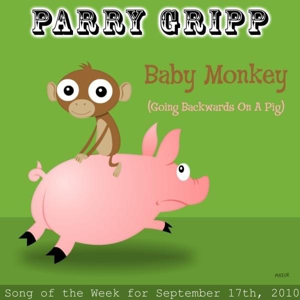 Album cover art for "Baby Monkey (Going Backwards on a Pig)" by Parry Gripp