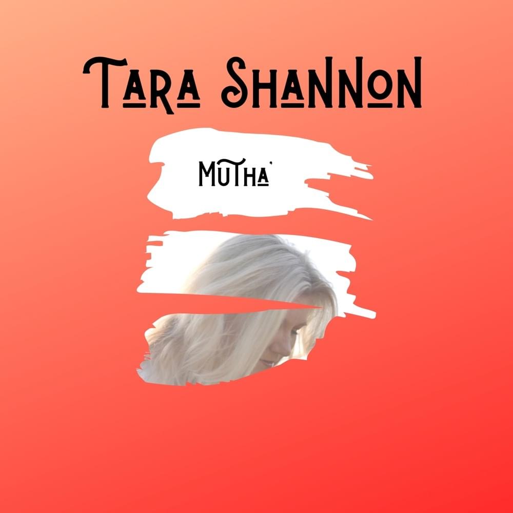 Album cover art for "Mutha’" by Tara Shannon