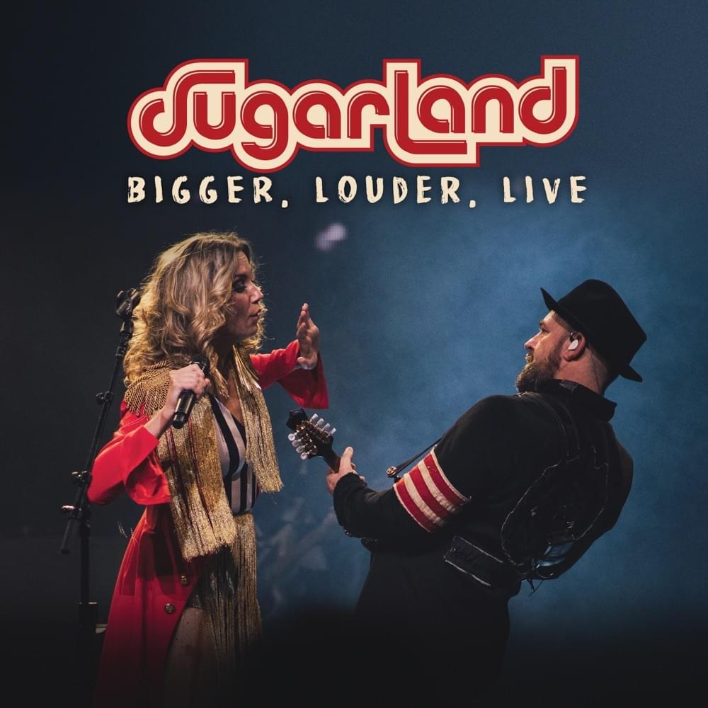 Album cover art for "Bigger (Live)" by Sugarland