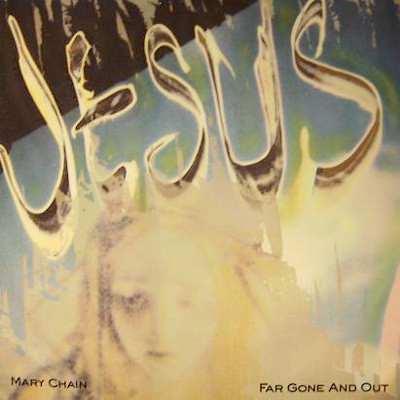 Album cover art for "Far Gone & Out" by The Jesus and Mary Chain