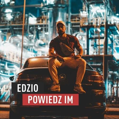 Powiedz im by Edzio