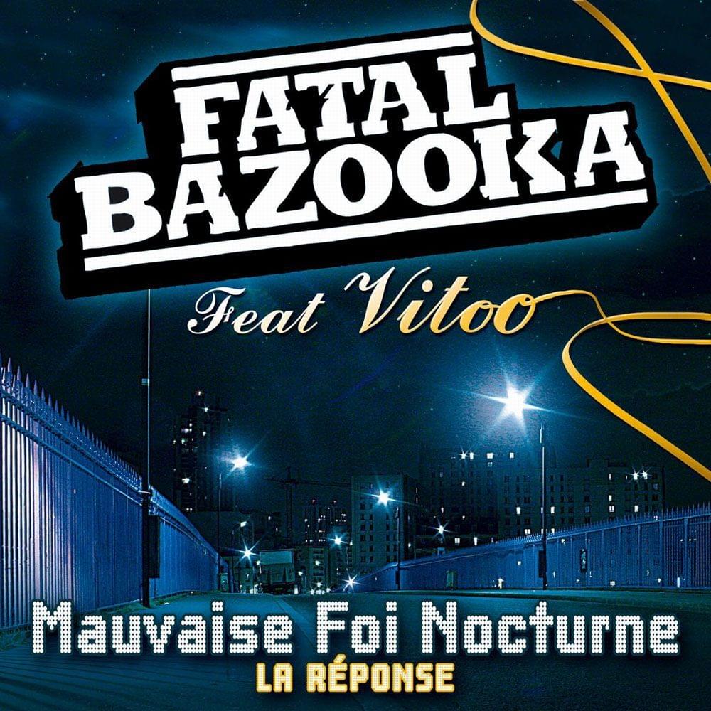 Mauvaise foi nocturne by Fatal Bazooka