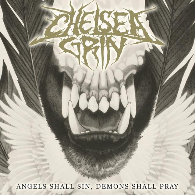 Album cover art for "Angels Shall Sin, Demons Shall Pray" by Chelsea Grin