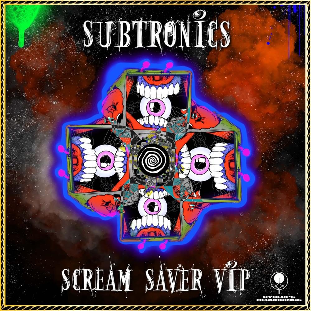 Album cover art for "Scream Saver VIP" by Subtronics